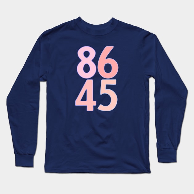 8645 Get Trump Out 2020 Long Sleeve T-Shirt by Pattern Plans